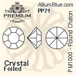 PREMIUM Round Chaton (PM1000) PP21 - Clear Crystal With Foiling