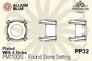 PREMIUM Round Stone Setting (PM1100/S), With Sew-on Holes, PP32 (4.0 - 4.1mm), Plated Brass - ウインドウを閉じる
