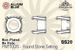 PREMIUM Round Stone Setting (PM1100/S), No Hole, SS20 (4.6 - 4.8mm), Unplated Brass