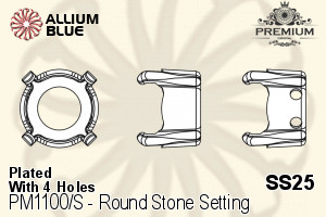 PREMIUM Round Stone Setting (PM1100/S), With Sew-on Holes, SS25 (5.4 - 5.6mm), Plated Brass - 關閉視窗 >> 可點擊圖片