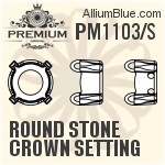 PM1103/S - Round Stone Crown Setting