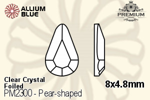 PREMIUM Pear-shaped Flat Back (PM2300) 8x4.8mm - Clear Crystal With Foiling