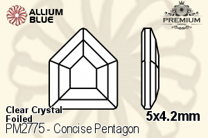 PREMIUM Concise Pentagon Flat Back (PM2775) 5x4.2mm - Clear Crystal With Foiling - Haga Click en la Imagen para Cerrar