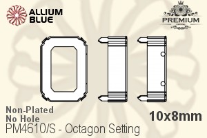 PREMIUM Octagon Setting (PM4610/S), No Hole, 10x8mm, Unplated Brass