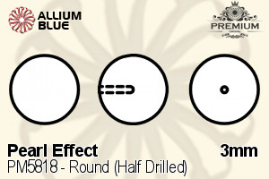 プレミアム ラウンド (Half Drilled) Crystal パール (PM5818) 3mm - パール Effect