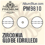PM9810 - Zirconia Globe (Drilled)