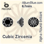 プレシオサ Alpha ラウンド Brilliant (RDC) 0.7mm - キュービックジルコニア
