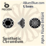 プレシオサ Alpha ラウンド Brilliant (RDC) 1.1mm - Synthetic Corundum