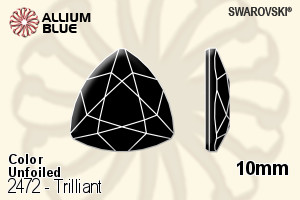 施华洛世奇 Trilliant 平底石 (2472) 10mm - 颜色 无水银底 - 关闭视窗 >> 可点击图片