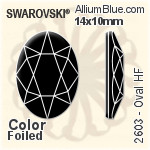スワロフスキー Oval ラインストーン ホットフィックス (2603) 14x10mm - カラー 裏面アルミニウムフォイル