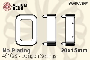 Swarovski Octagon Settings (4610/S) 20x15mm - No Plating - Haga Click en la Imagen para Cerrar