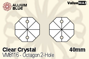ValueMAX Octagon 2-Hole (VM8116) 40mm - Clear Crystal - 關閉視窗 >> 可點擊圖片