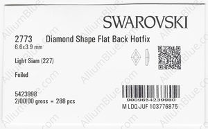 SWAROVSKI 2773 6.6X3.9MM LIGHT SIAM M HF factory pack